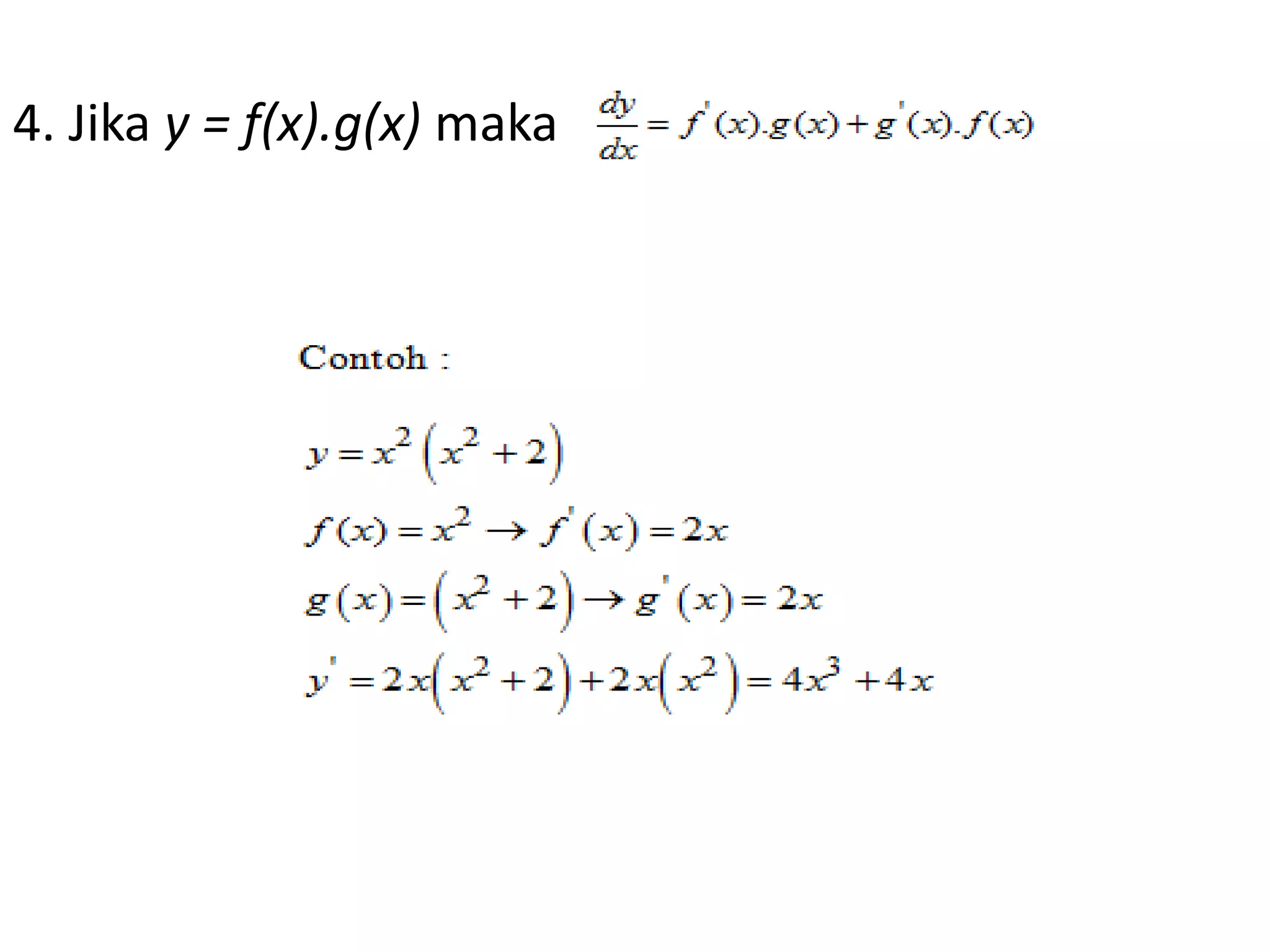 4. Jika y = f(x).g(x) maka
 