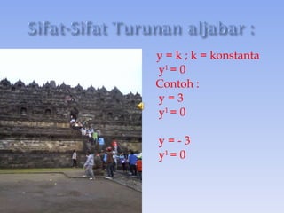 y = k ; k = konstanta y 1 = 0 Contoh : y = 3 y 1 = 0 y = - 3 y 1 = 0