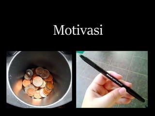 Motivasi
 
