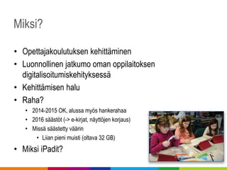 Kokemuksia 1:1 -iPadien käyttöönottoprosessista Turun normaalikoulussa