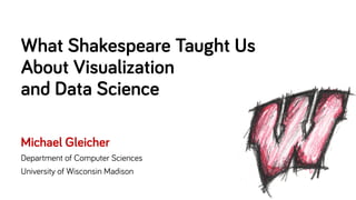 What Shakespeare Taught Us About Visualization and Data Science Slide 9