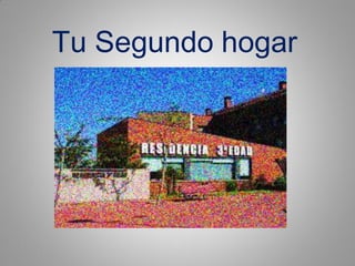 Tu Segundo hogar
 