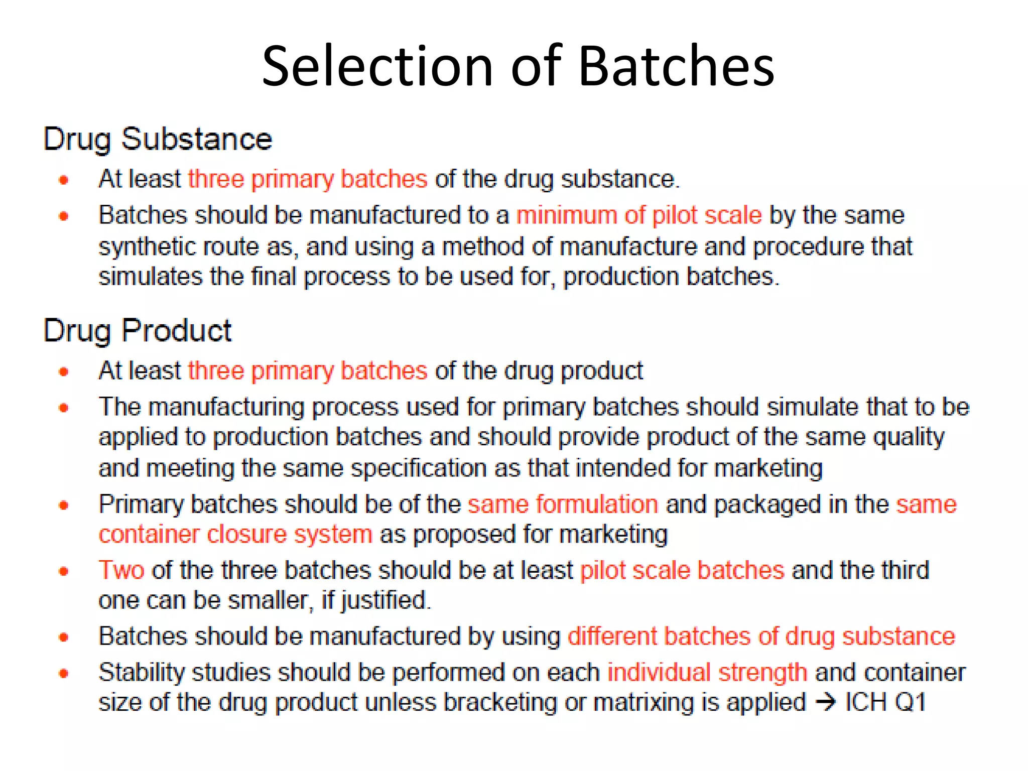 Selection of Batches
 