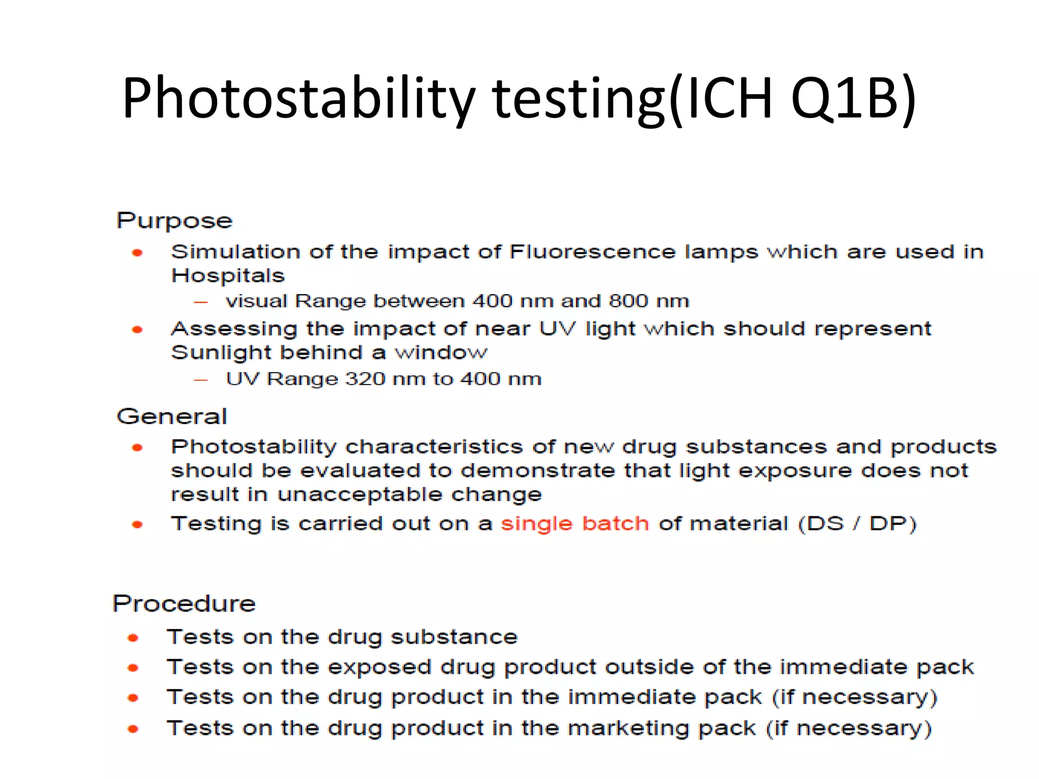 Photostability testing(ICH Q1B)
 