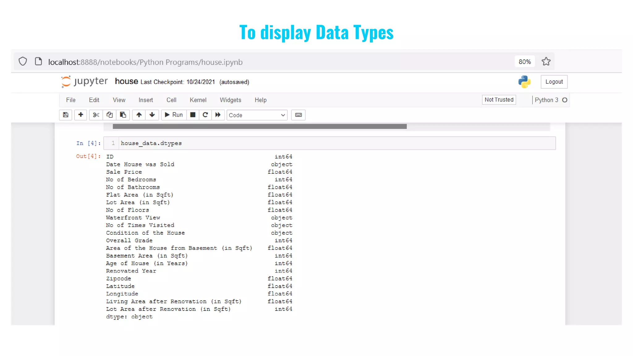 To display Data Types
15