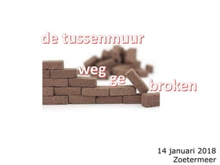 14 januari 2018
Zoetermeer
 