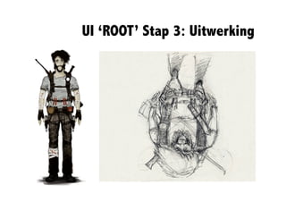 UI ‘ROOT’ Stap 3: Uitwerking	
  
 