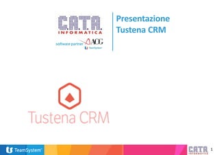 1
Presentazione
Tustena CRM
 