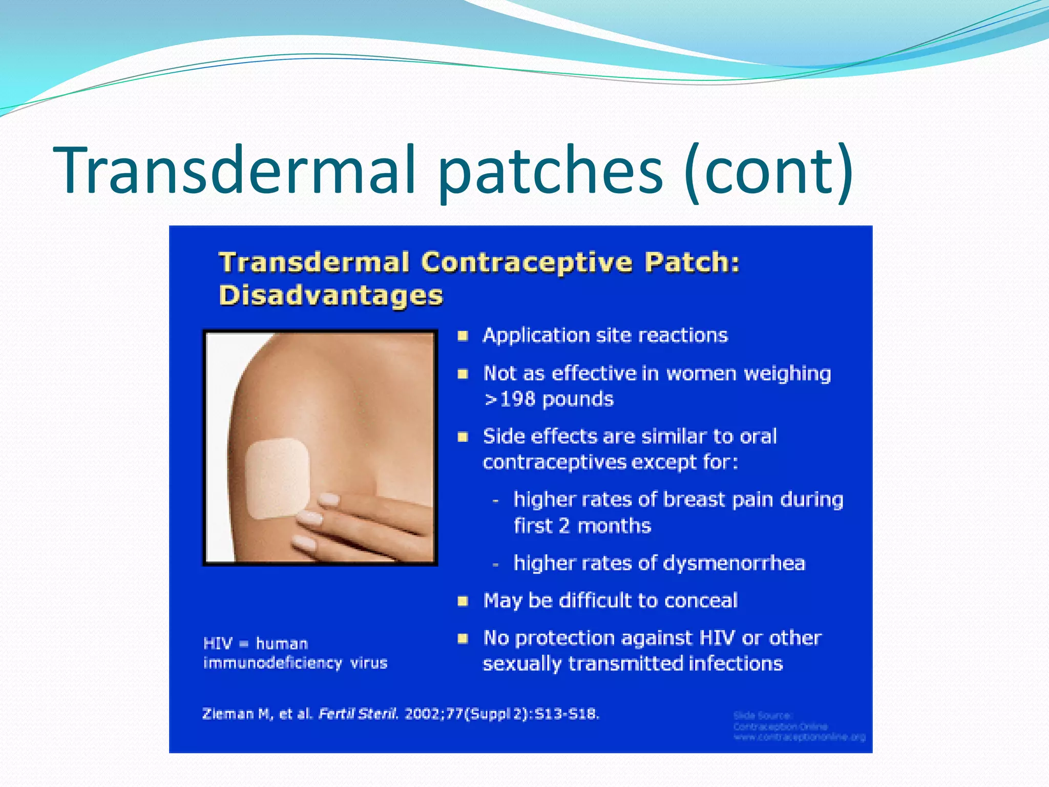 Transdermal patches (cont)
 