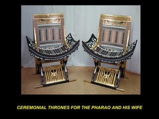 CEREMONIAL THRONES FOR THE PHARAO AND HIS WIFE