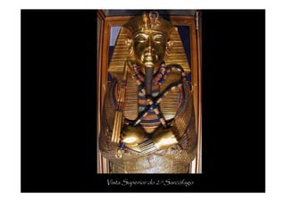 Vista Superior do 2.º Sarcófago
 