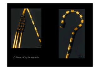 Chicote e Ceptro sagrados
 