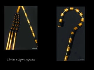 Chicote e Ceptro sagrados 