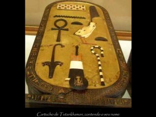 Cartucho de Tutankhamon, contendo o seu nome
 