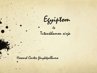 Egyiptom és Tutankhamonsírja Howard Carter fényképalbuma 
