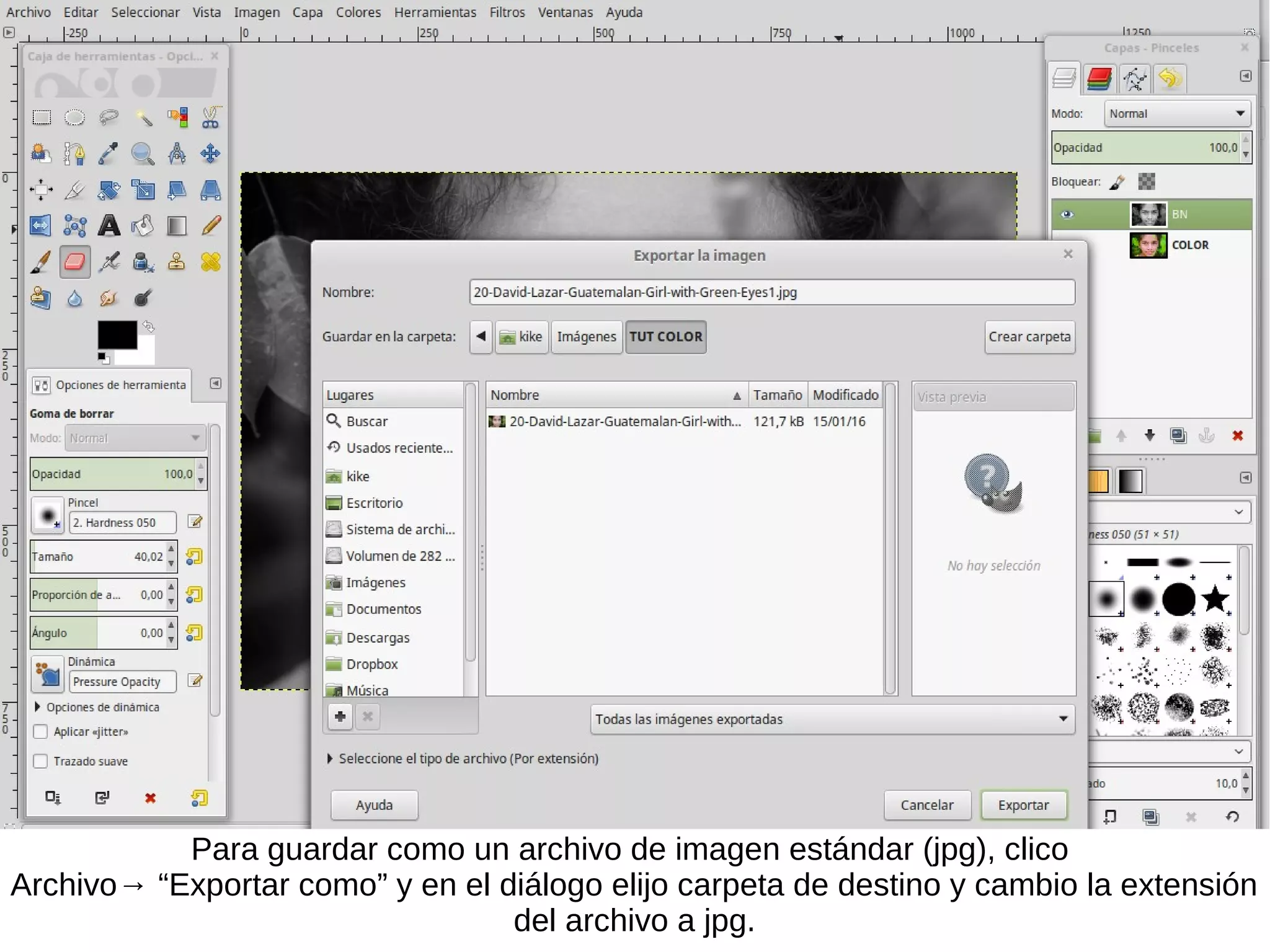 Para guardar como un archivo de imagen estándar (jpg), clico
Archivo→ “Exportar como” y en el diálogo elijo carpeta de destino y cambio la extensión
del archivo a jpg.
 