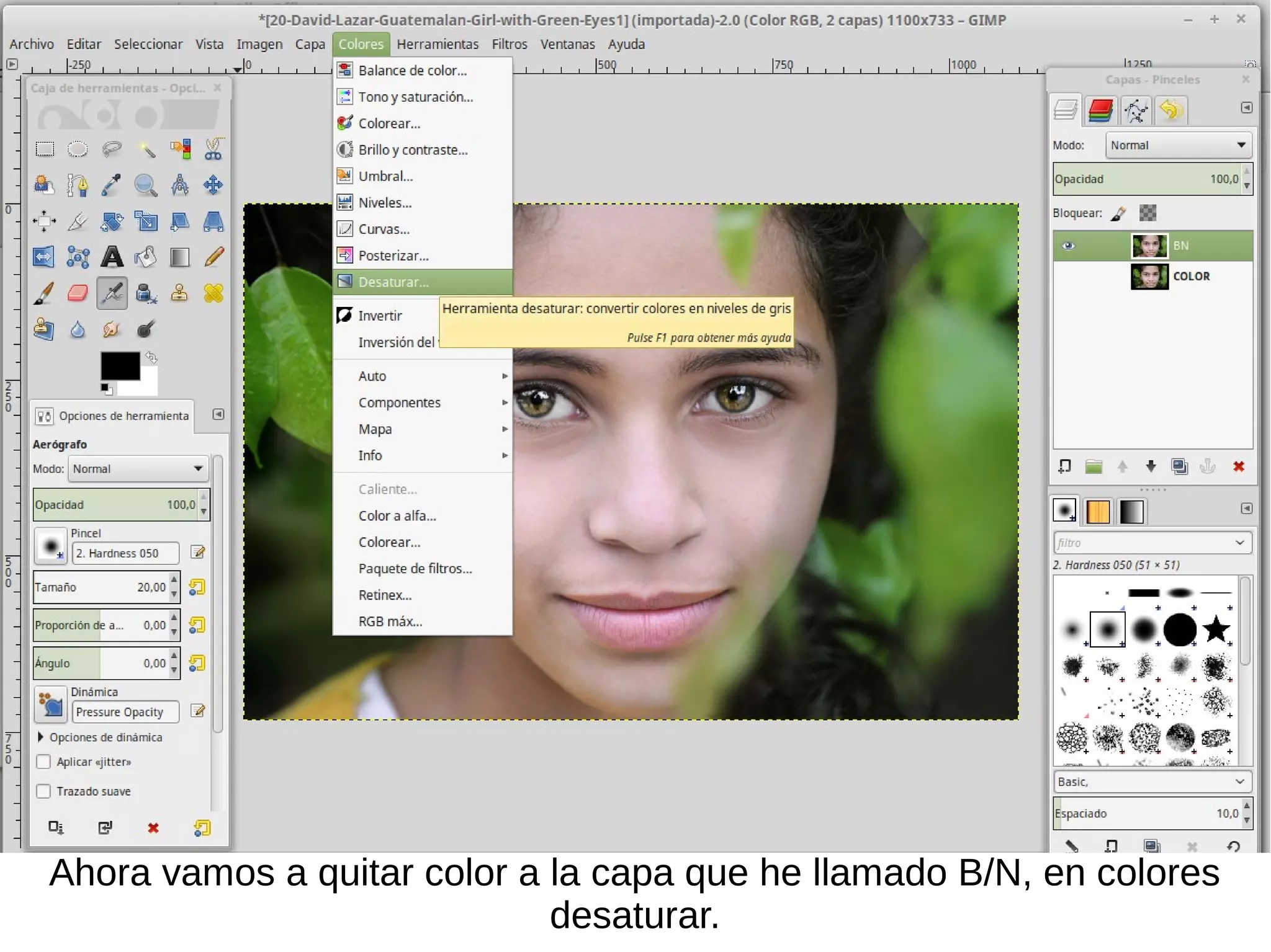 Ahora vamos a quitar color a la capa que he llamado B/N, en colores
desaturar.
 