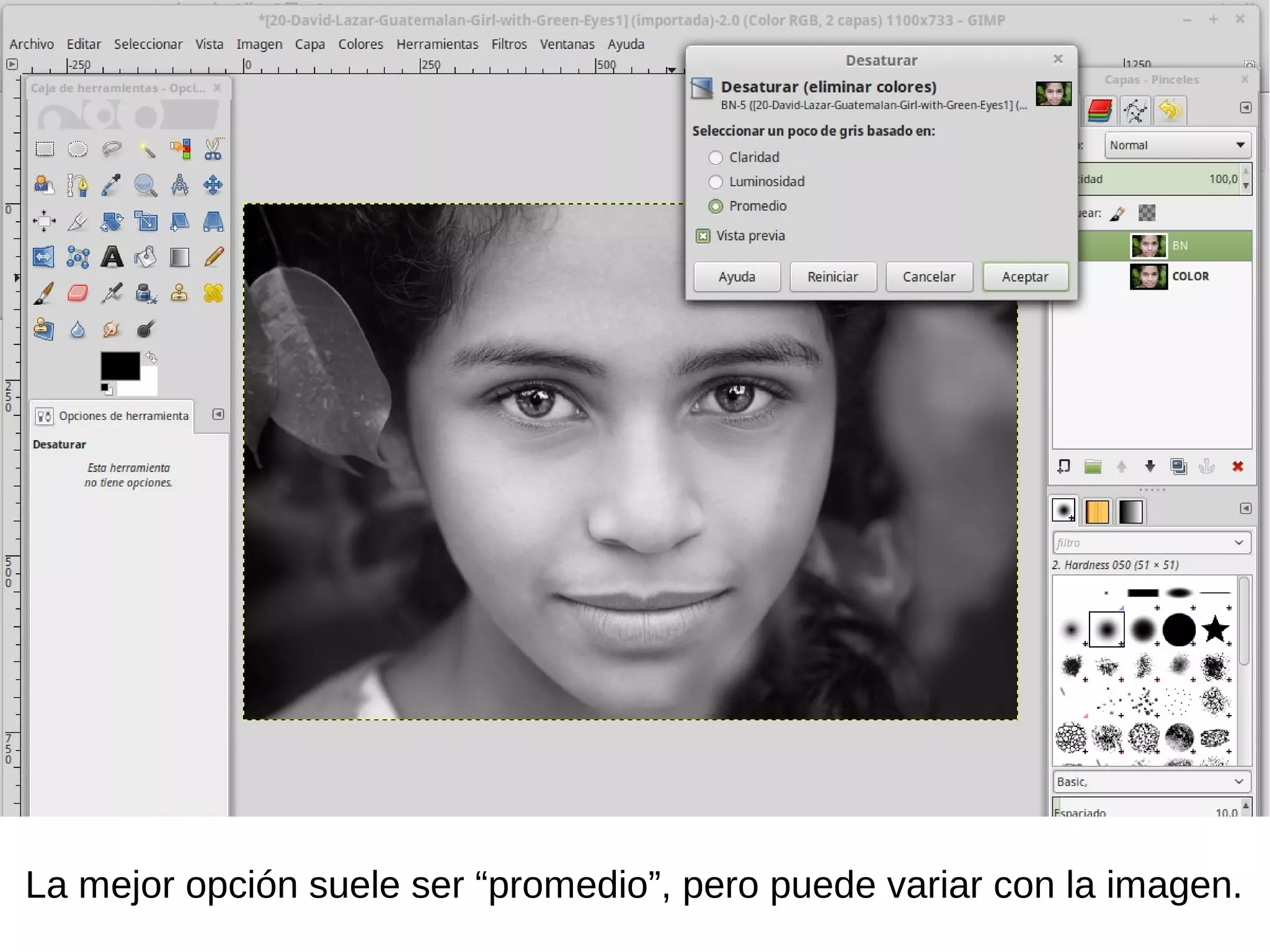 La mejor opción suele ser “promedio”, pero puede variar con la imagen.
 