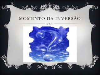 Momento da inversão
