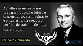 Boa noite e obrigado!
 