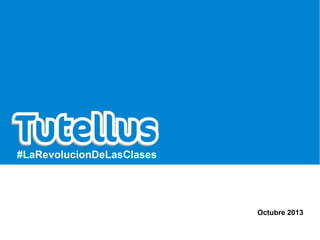 #LaRevolucionDeLasClases

Octubre 2013

 