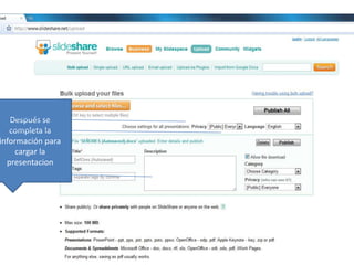 Después se completa la información para cargar la presentacion 