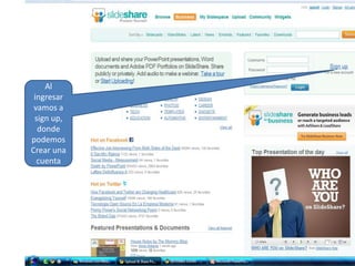 Al ingresar vamos a sign up, donde podemosCrear una cuenta  