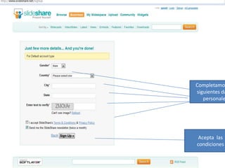 Completamos los siguientes datos personalesAcepta  las condiciones 