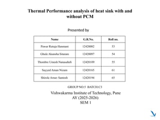 Thermal Performance Analysis of Heat Sinks with and without Phase ...