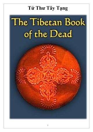 1
Tử Thư Tây Tạng
 