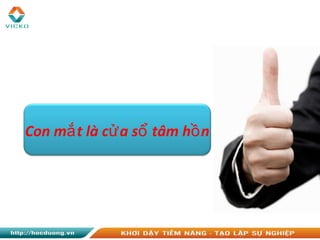 Con m t là c a s tâm h nắ ử ổ ồ
 