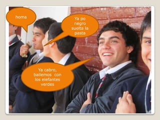homaYa po negro suelta la pastaYa cabro, bailemos  con los elefantes verdes