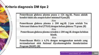 Kriteria diagnosis DM tipe 2
 