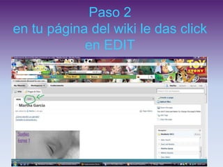 Paso 2en tu página del wiki le das click en EDIT