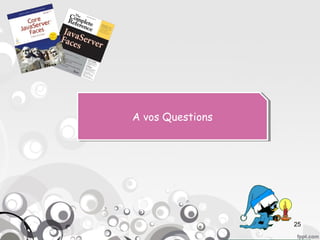 A vos Questions
A vos Questions




                  25
 