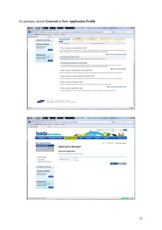 En pratique, choisir Generate a New Application Profile




                                                          11
 