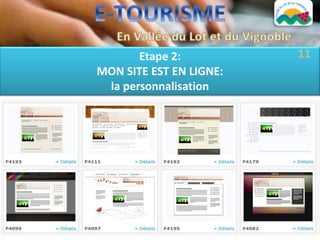 Etape 2:          11
MON SITE EST EN LIGNE:
 la personnalisation
 
