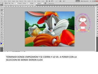 TERMINAR DONDE EMPEZARON Y SE CIERRA Y LO VA A PONER CON LA
SELECCION DE DONDE DIERON CLICK
 