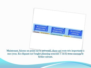 Maintenant, faisons un point sur le préventif, chose qui reste très importante à mes yeux. En cliquant sur l'onglet planning semestre 1 ou 2, nous ouvrons le fichier suivant.