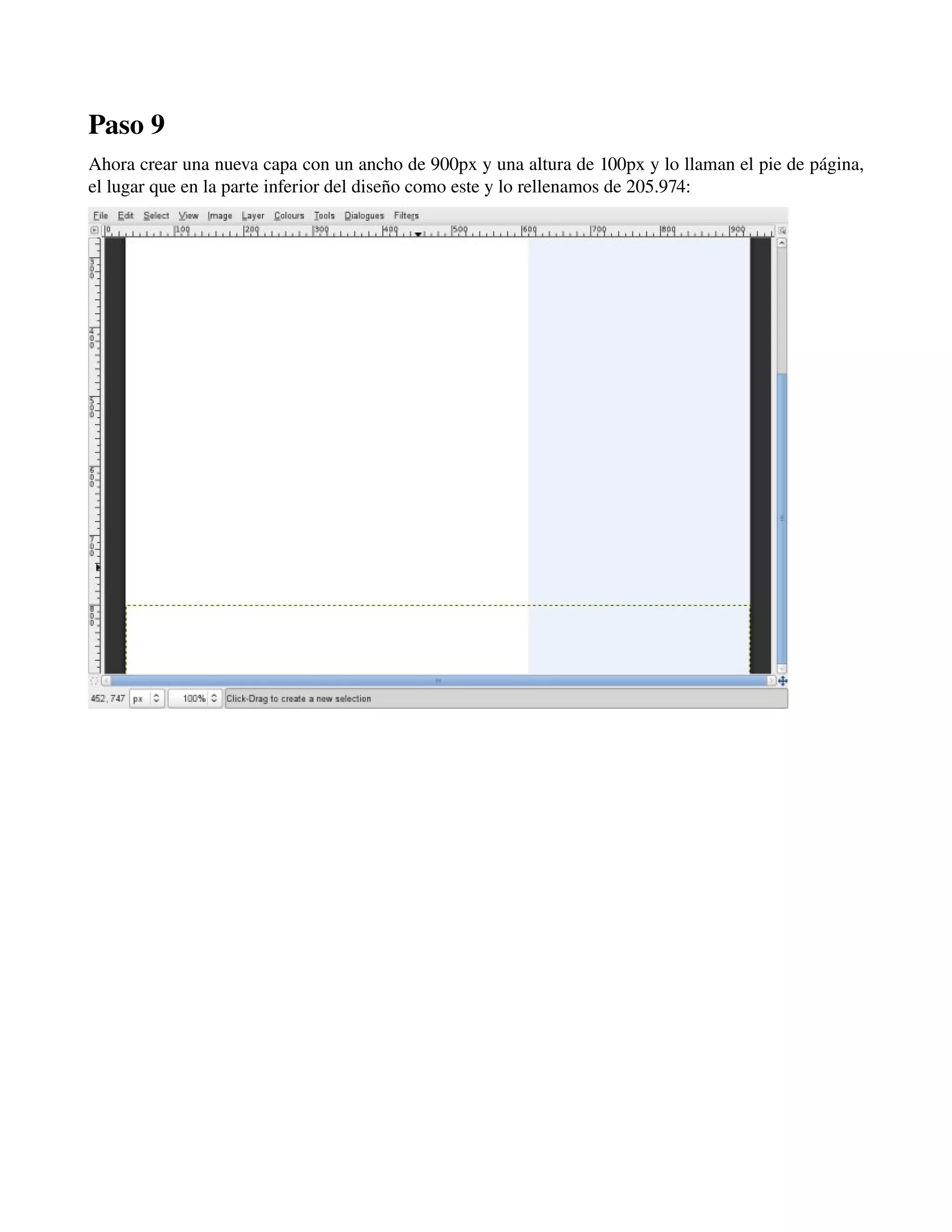 Paso 9 
Ahora crear una nueva capa con un ancho de 900px y una altura de 100px y lo llaman el pie de página, 
el lugar que en la parte inferior del diseño como este y lo rellenamos de 205.974: 
­­­ 
 