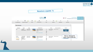 Click on « Manage the
event » here to take over.
 