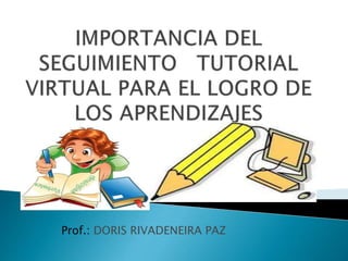 Prof.: DORIS RIVADENEIRA PAZ 
 