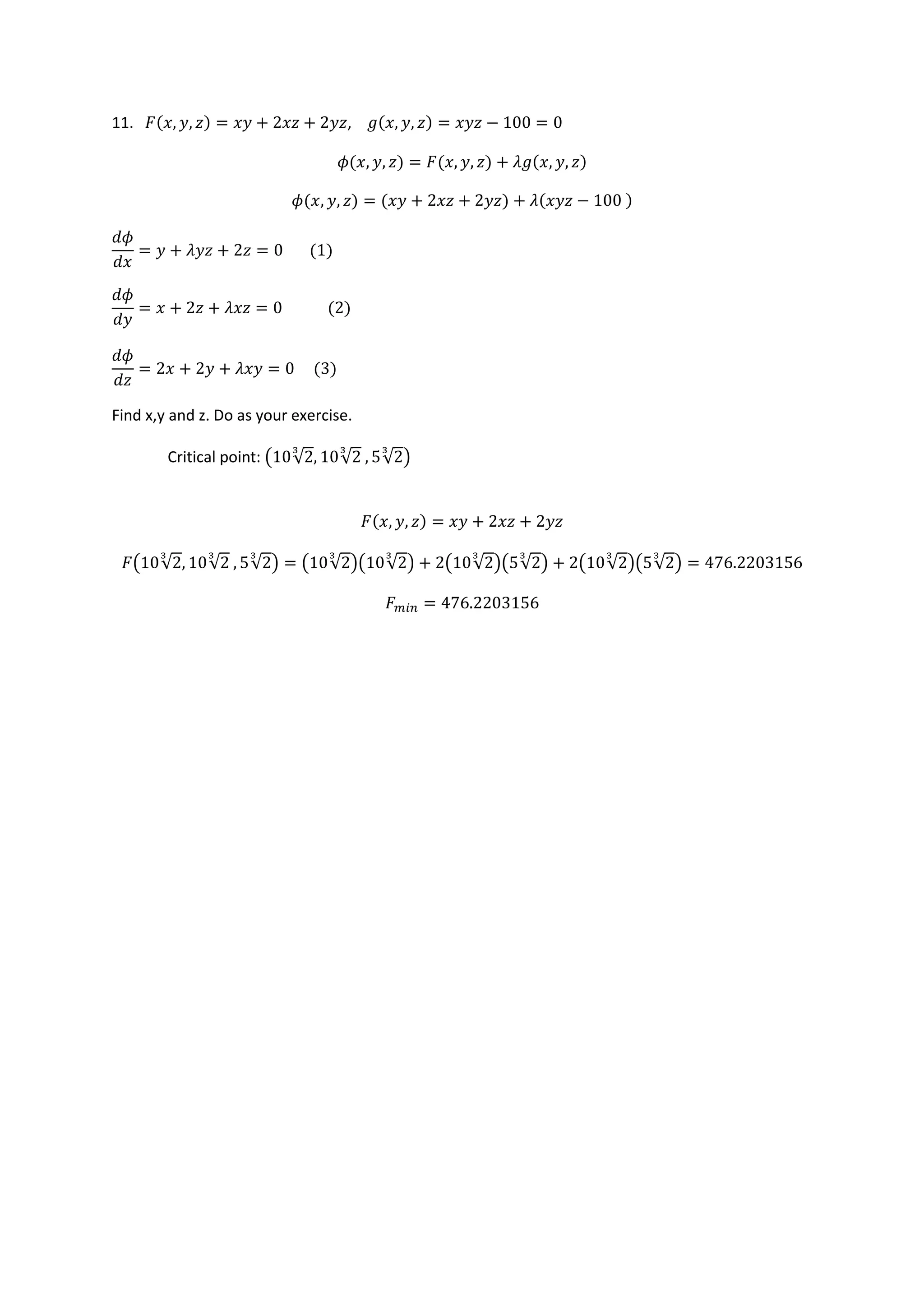 11. ,
Find x,y and z. Do as your exercise.
Critical point: ( √ √ √ )
( √ √ √ ) ( √ )( √ ) ( √ )( √ ) ( √ )( √ )