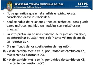 CAPITULO 7: ANÁLISIS DE REGRESIÓN MÚLTIPLE:PROBLEMA DE ESTIMACIÓNPresencia de mas de una variable independiente.Se trabajará con modelos de regresión lineal múltiple, es decir lineal en los parámetros y que pueden ser o no lineales en las variables.La FRP de tres variables es la siguiente: