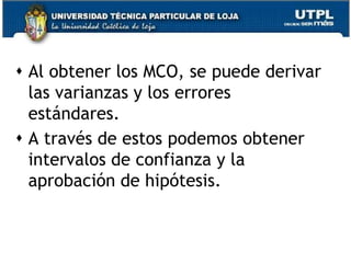 No se garantiza que en el análisis empírico exista correlación entre las variables.Aquí se habla de relaciones lineales perfectas, pero puede darse multicolinealidad en modelos con variables no lineales.La interpretación de una ecuación de regresión múltiple, es determinar el valor medio de Y ante valores dados de las regresoras X.El significado de los coeficientes de regresión:B2= Mide cambio medio en Y, por unidad de cambio en X2, manteniendo constante X3.B3= Mide cambio medio en Y, por unidad de cambio en X3, manteniendo constante X2.