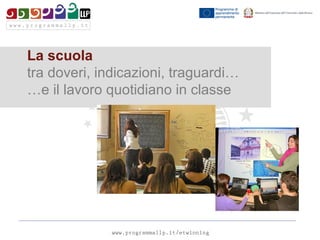 La scuola
tra doveri, indicazioni, traguardi…
…e il lavoro quotidiano in classe
 