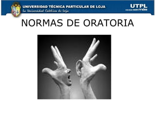 NORMAS DE ORATORIA 