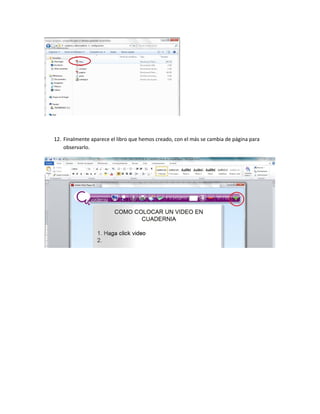 12. Finalmente aparece el libro que hemos creado, con el más se cambia de página para
observarlo.