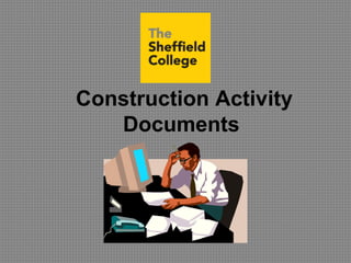 Construction Activity
Documents
 