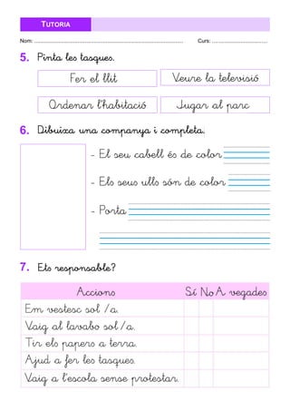 TUTORIA
Nom: .................................................................................................... Curs: .....................................
5.
6.
7.
 